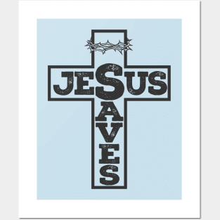 Jesus Saves Cross Posters and Art